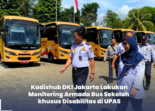 Kadishub DKI Jakarta monitoring Armada Bus Sekolah khusus Disabilitas di UPAS